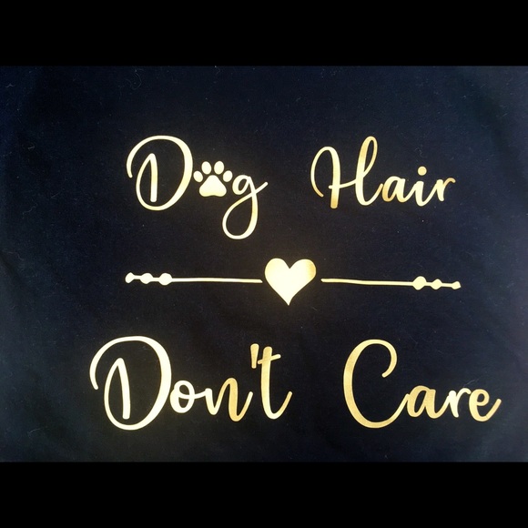 Dog Hair Don’t Care T-shirt - Picture 2 of 2